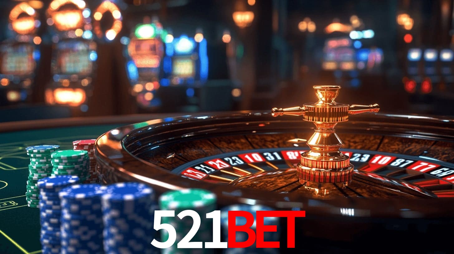 521bet: Jogos de Caça-Níqueis-Altas Recompensas, Roleta-Velocidade, Blackjack-Desafios Máximos